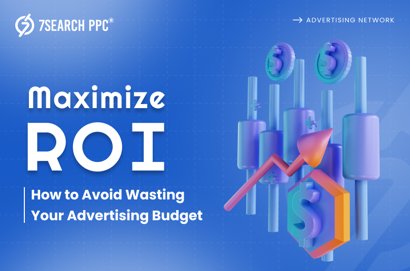 Maximizing ROI