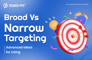 Broad vs. Narrow Targeting