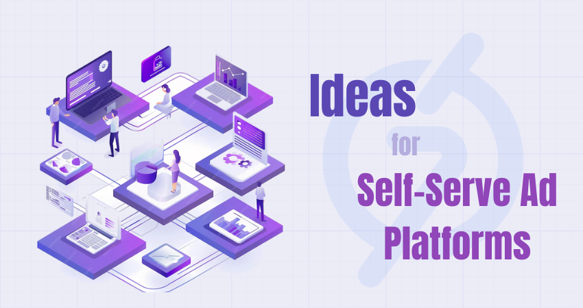 Ideas for Self-Serve Ad Platforms